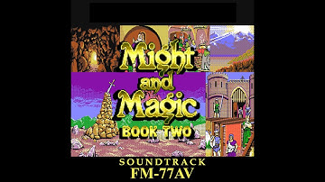 Might and Magic II [real FM-77AV OPN] Gates to Another World COMPLETE FULL Soundtrack Music OST BGM