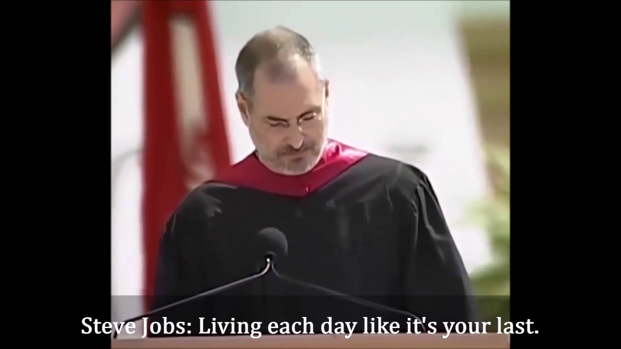 Steve Jobs Motivational Speech Living Each Day Like Its Your Last