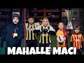 Annemle mahalle mai yaptik challenge  uefa kupasina