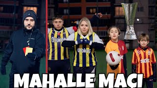 ANNEMLE MAHALLE MAÇI YAPTIK CHALLENGE !! UEFA KUPASINA