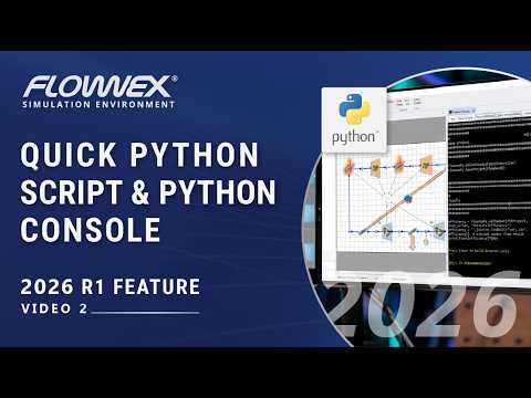 2026 R1: Quick Python Script and Python Console [Flownex Feature]