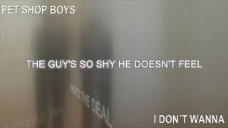 Pet Shop Boys - I don´t wanna (Lyric video)