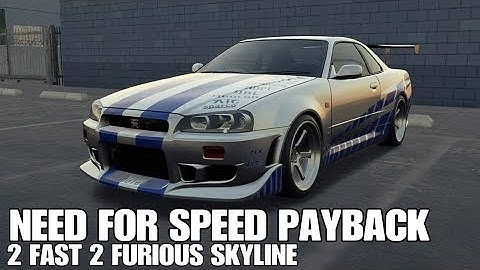 Need For Speed Payback | 2 Fast 2 Furious Skyline
