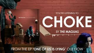 The Maguas - Choke [Official Audio]