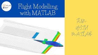 Flight Modelling with MATLAB | #FunWithMATLAB | @MATLABHelper