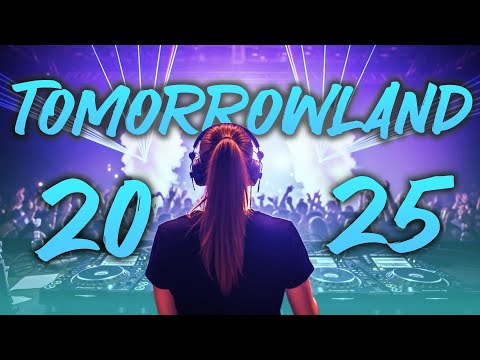 Tomorrowland 2025 Mix 🎶 Remixes Of Popular Songs & Party EDM Music 2025 | Festival Mix 2025