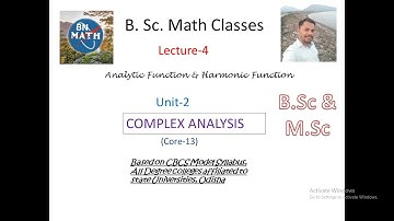 Analytic & Harmonic Functions, Lecture-5