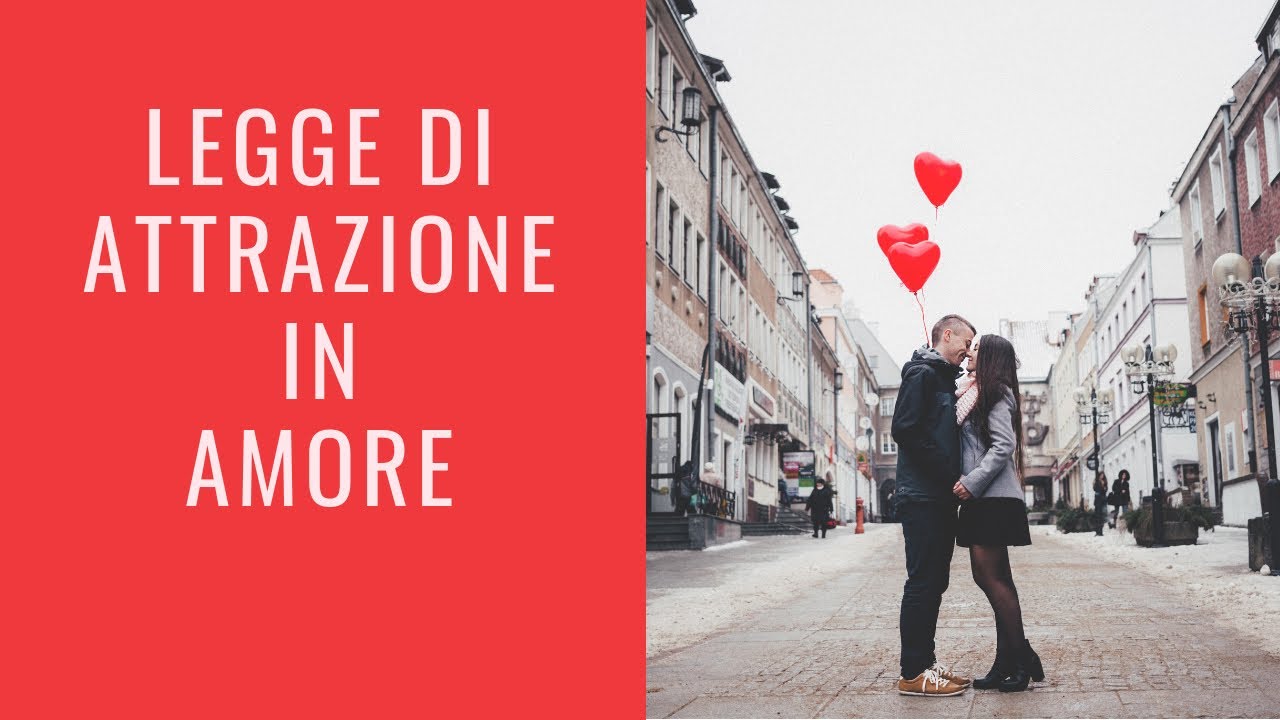 La Legge di Attrazione in amore - YouTube