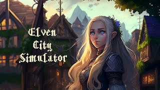 Elven City Simulator - Gameplay Trailer