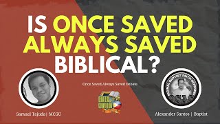 Is Once Saved Always Saved Biblical? The OSAS Debate!