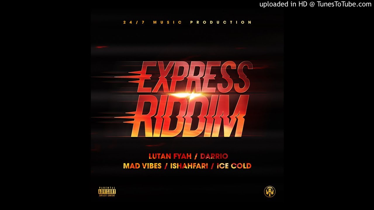 Express Riddim Mix (Full, Jan 2020) Feat. Lutan Fyah, Darrio, Ice Cold, Ishahfari.