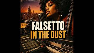 Falsetto In The Dust
