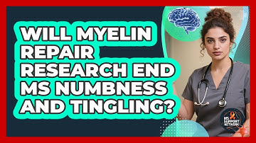 Will Myelin Repair Research End MS Numbness And Tingling? - MS Support Network