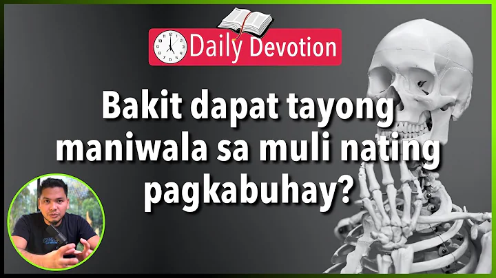S2-Day 114: Bakit dapat tayong maniwala sa resurrection  - Matthew 22:23-33 (5 am Daily Devotion)