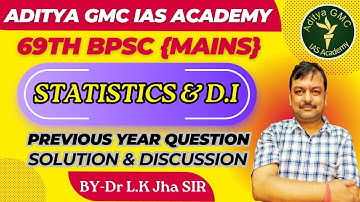 69th BPSC Mains | Statistics & D.I | BPSC Mains Online Class | BPSC Mains Preparation |BY-Dr L.K JHA
