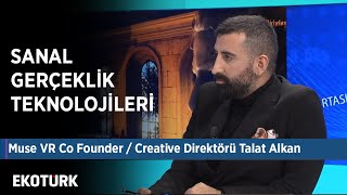 Download Lagu Sanal Gerçeklik Teknolojileri | Talat Alkan | Ahu Orakçıoğlu MP3
