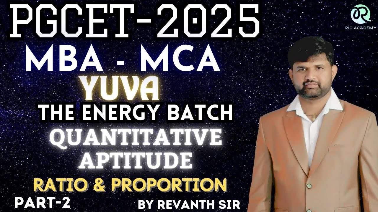 YUVA Batch: PGCET MBA - MCA 2025 | Quantitative Aptitude | Ratio ...