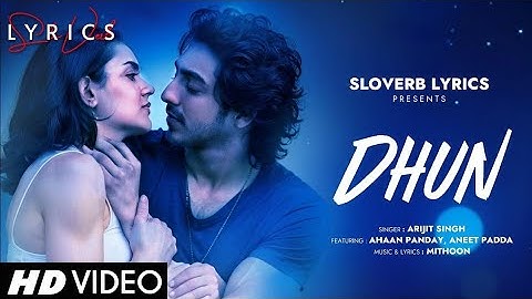 Dhun (LYRICS) - Saiyaara | Arijit Singh | Ahaan Panday, Aneet Padda | Mithoon | Full Song