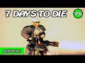 НОВОЕ ОРУЖИЕ ! НОВЫЕ МОДЫ ! 7 Days to Die АЛЬФА 19 ! #26 (Стрим 2К/RU)