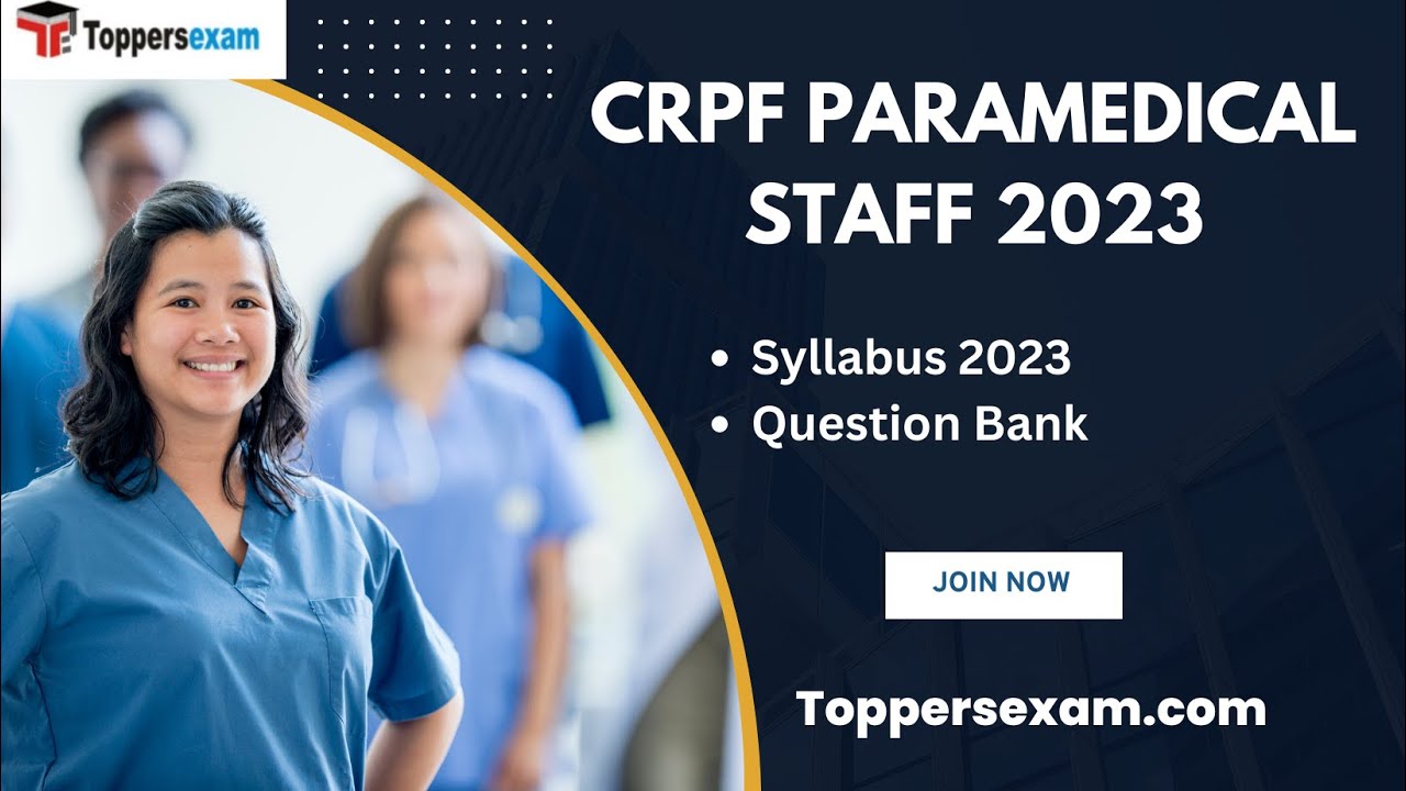 CRPF PARAMEDICAL STAFF Syllabus 2023, Question Bank, Mock Test Free, Important Questions, Books