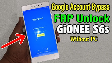 GiONEE S6s FRP Unlock or Google Account Bypass Easy Trick Without PC