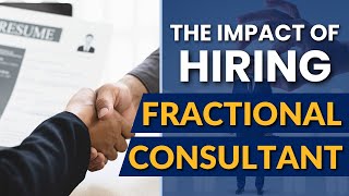 Unlock Growth: Hiring a Fractional Consultant to 10X Success