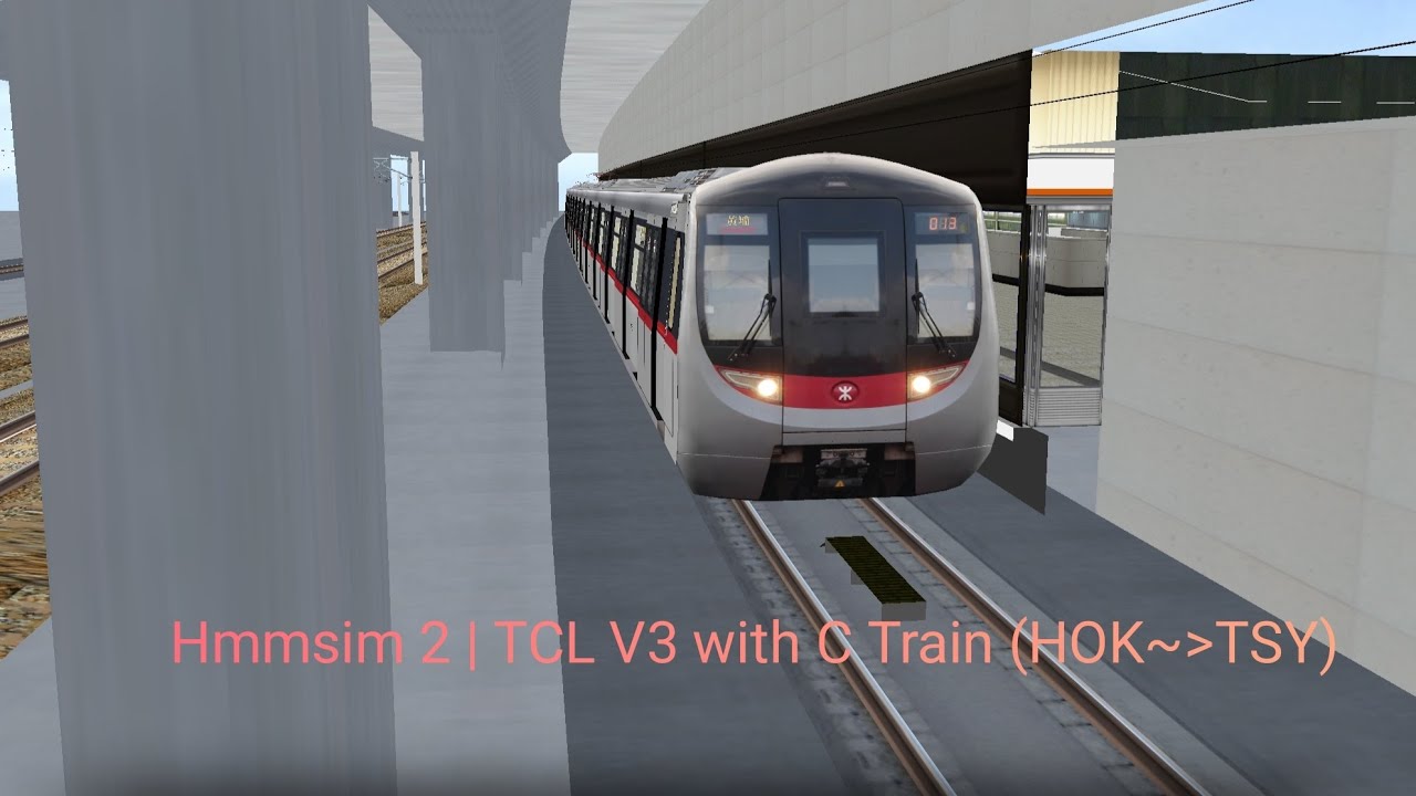 Hmmsim 2 | Tung Chung Line C Train - YouTube