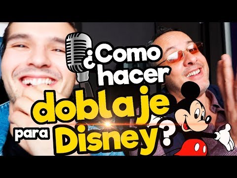 ¿Como hacer doblaje para Disney? / Memo Aponte