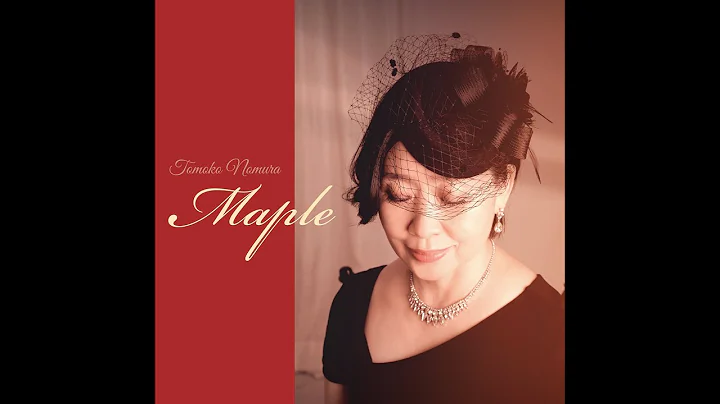 Maple / Tomoko Nomura
