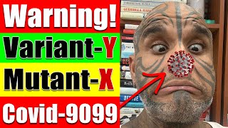 HUH Yet ANOTHER Covid Variant SERIOUSLY, I'M FED UP! When Does This Nonsense End - Video 5212