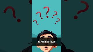 Why “Adrenal Fatigue” Is a Misleading Diagnosis