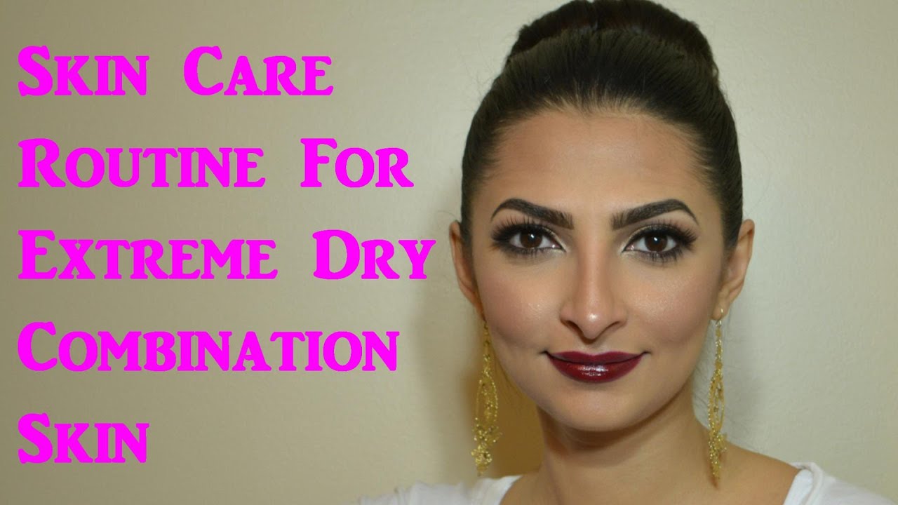 Winter Skin Care Routine For Extreme Dry Combination Skin - YouTube
