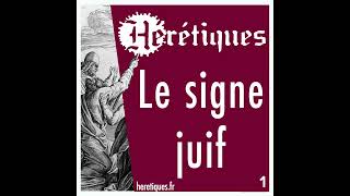 Le Signe Juif 12 Avec George Bensoussan