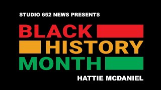 Black History Month - Hattie McDaniel