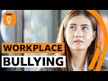 Understanding Workplace Bullying
