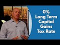 Zero Percent Long Term Capital Gains Tax rate