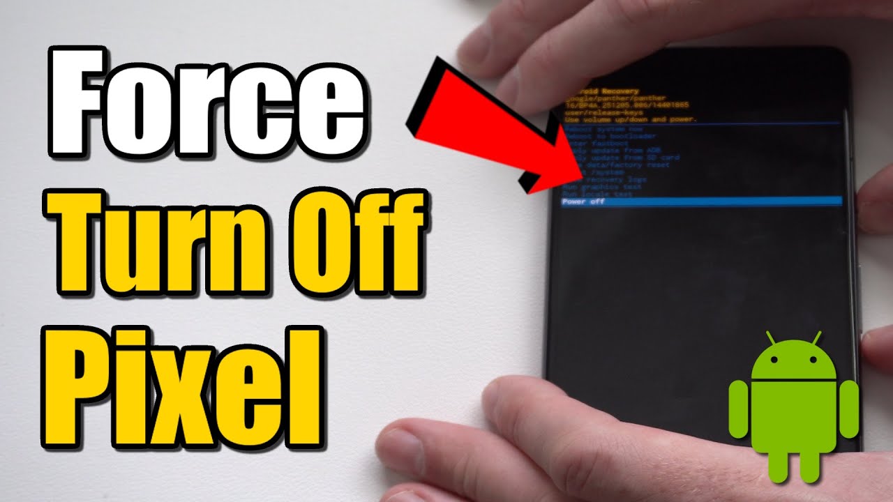 how-to-force-turn-off-google-pixel-phone-keep-off-best-method-youtube