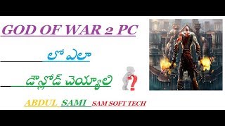 How to download god of war 2 on PC in Telugu|| by Abdul sami|| Sam soft tech screenshot 5