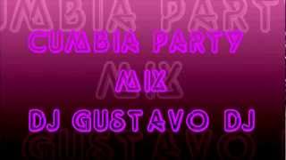 CUMBIA PARTY MIX 3 DJ GUSTAVO