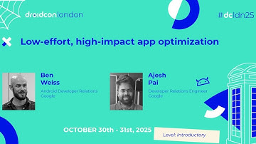 Low effort, High impact Android performance wins - Ben Weiss & Ajesh Pai | droidcon London 2025