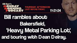 Thursday Afternoon Monday Morning Podcast 11-21-24 | Bill Burr