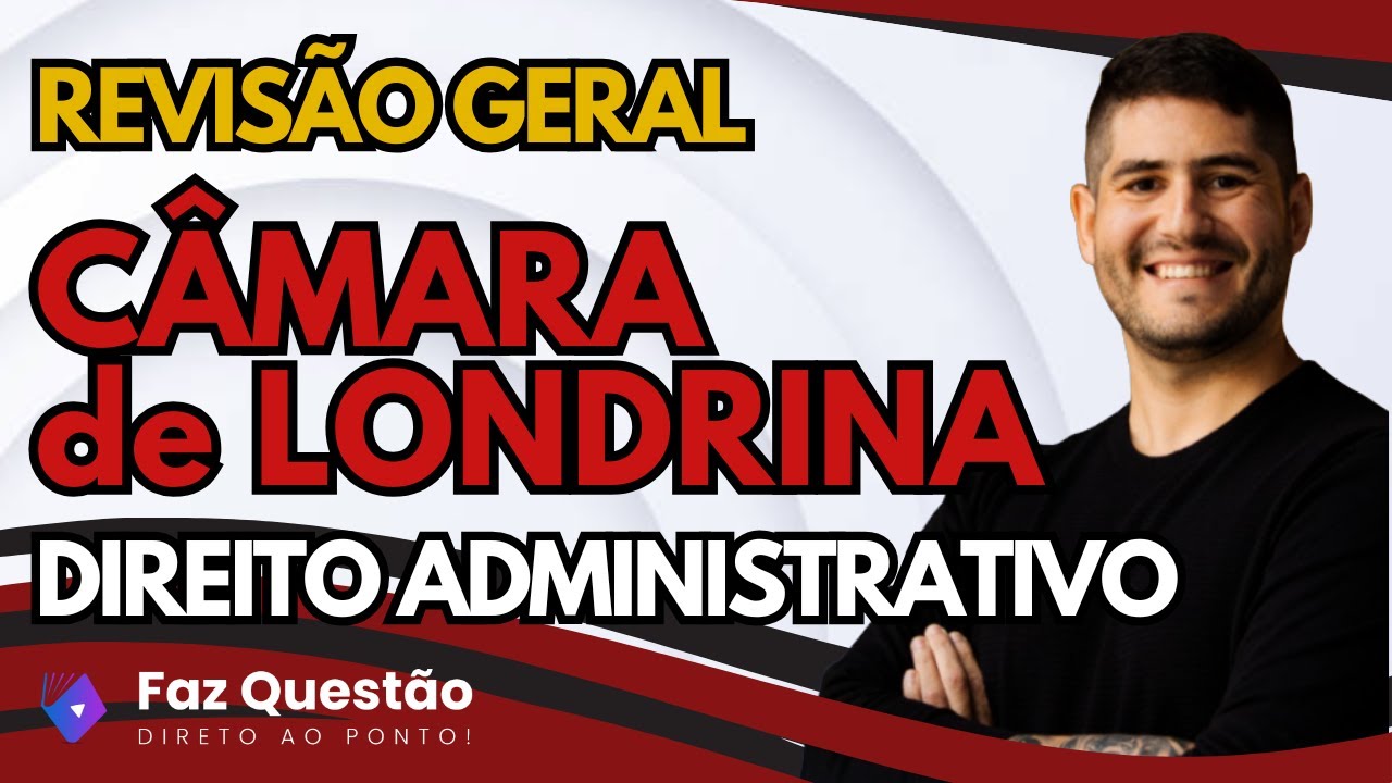 REVISÃO GERAL - CÂMARA LONDRINA - ADMINISTRAÇÃO FINANCEIRA e ORÇAMENTÁRIA