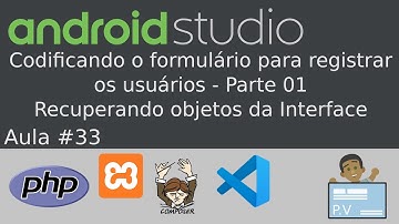 [Android Studio + PHP] Aula 33 - Codificando o formulário para registrar os usuários - Parte 01
