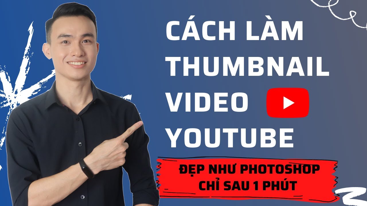 Thumbnail là gì Cách làm ảnh Thumbnail Video Youtube  YouTube