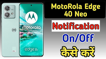 Motorola edge 40 neo mobile me notification kaise lagaye / Motorola edge40 neo phone me notification