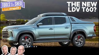 Podcast: Could This Be Our First Look at the New LDV T60? - Tools in the Shed Ep. 144