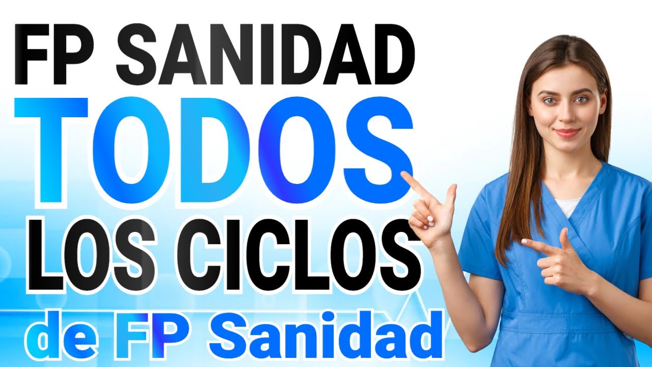 🔴 FP SANIDAD. Todos los ciclos de FP Sanidad