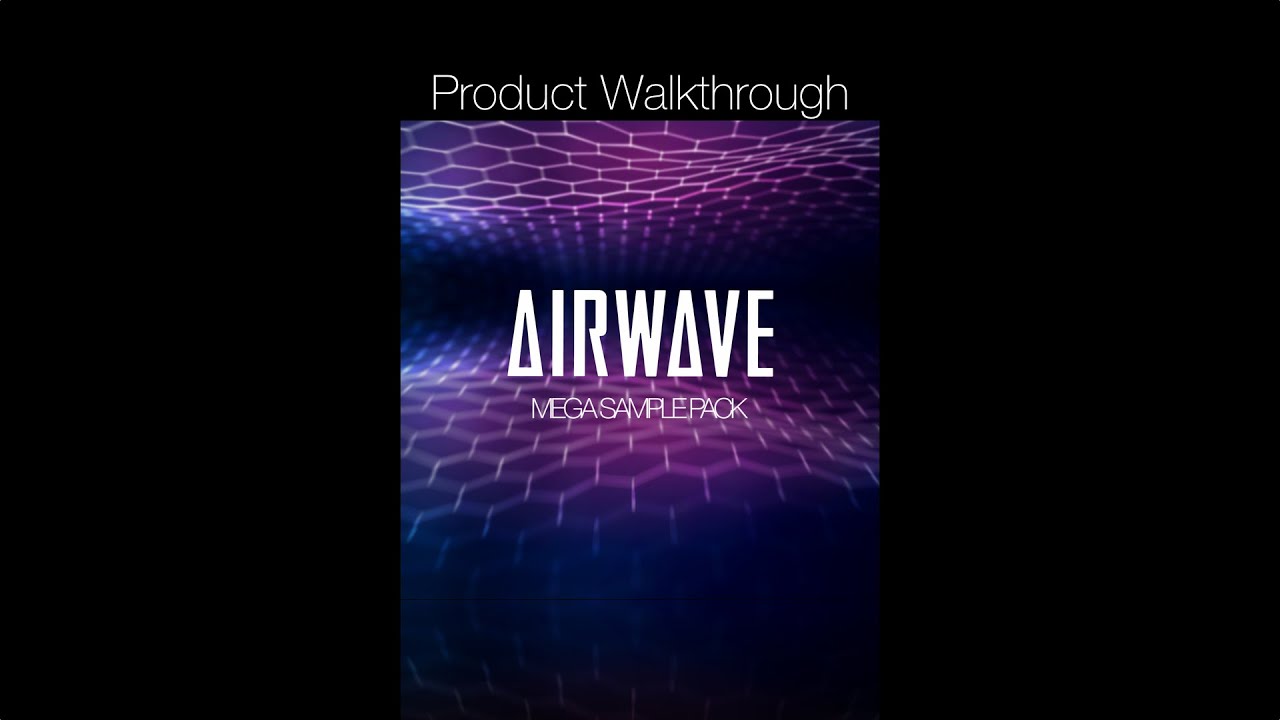 Airwave Mega Sample Pack Walkthrough