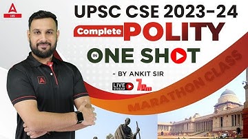 UPSC CSE 2023-24  | Complete Polity in One Class | By Ankit Sir