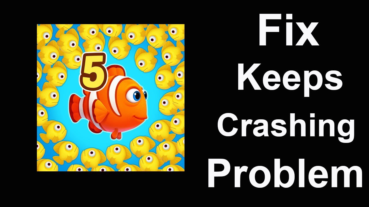 Fix Fishdom Keeps Crashing | Fix Fishdom Keeps Freezing | PSA 24